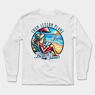 Teacher Summer Vacation Long Sleeve T-Shirt